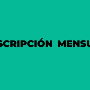 Suscripción Mensual